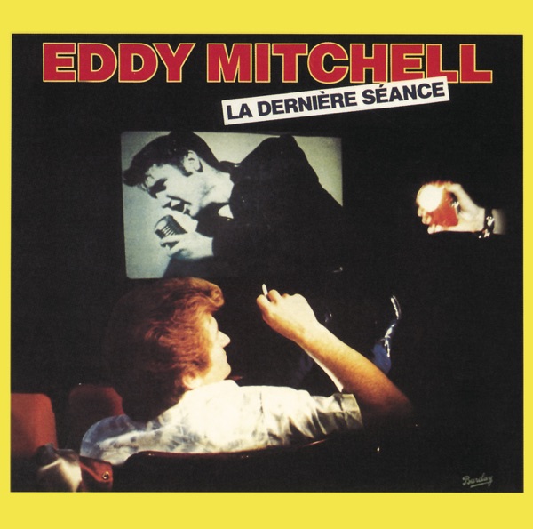 La derniere séance - Eddy Mitchell
