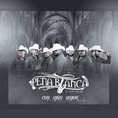 Con Más Amor - Conjunto Peña Blanca