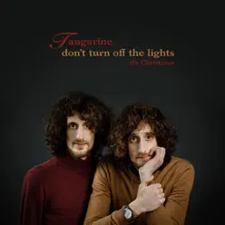 Don't Turn off the Lights (It's Christmas) - Single - Tangarine Don't Turn off the Lights (It's Christmas) - Single - Tangarine