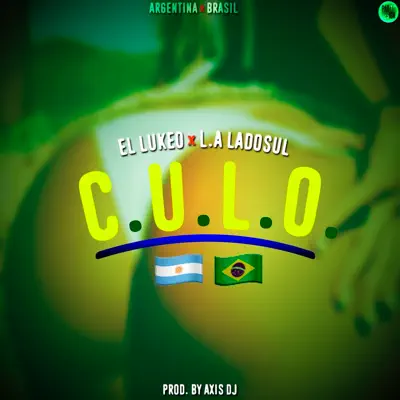 C. U. L. O. (feat. L.A Ladosul) - Single - El Lukeo