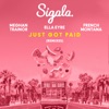 Sigala, Ella Eyre, Meghan Trainor - Just Got Paid