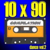 10 X 90 Compilation - Dance Vol. 2