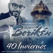 Nathan Rodriguez y su Conjunto Borikén - 40 Inviernos