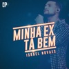 Minha Ex Tá Bem - EP, 2017