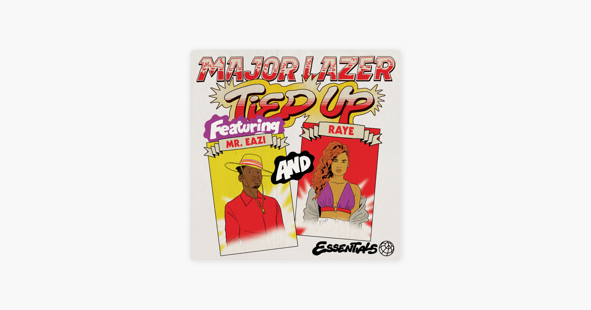 Tied Up Feat Mr Eazi Raye And Jake Gosling Single Von Major Lazer Bei Apple Music