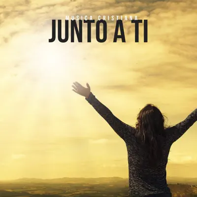 Junto a Ti - Single - Música Cristiana