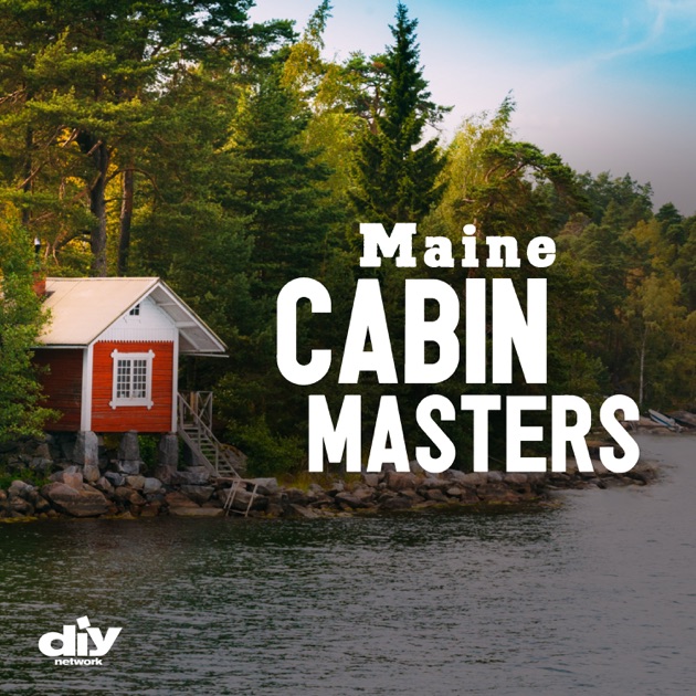 Maine Cabin Masters, Season 2 on iTunes