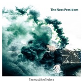 The Next President (feat. Mushroom) - EP artwork