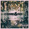 Come & Go - Single, 2017