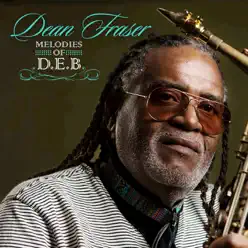 Melodies of D.E.B - Dean Fraser Melodies of D.E.B - Dean Fraser