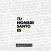 Tu Nombre Santo Es (feat. Miel San Marcos) - Single