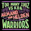 Stream & download Warriors (Armand Van Helden Remix) - Single