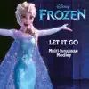 Stream & download Let It Go (From "Frozen") [Multi-Language Medley]