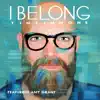 I Belong (feat. Amy Grant) - Single album lyrics, reviews, download