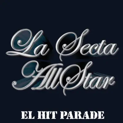 El Hit Parade - La Secta All Star