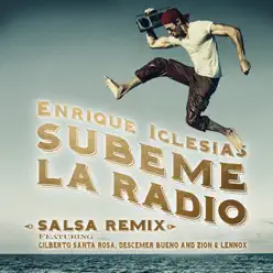 SÚBEME LA RADIO (Salsa Version) [feat. Gilberto Santa Rosa, Descemer Bueno and Zion & Lennox] - Single - Enrique Iglesias
