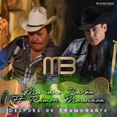 Despúes de Enamorarte (feat. Ramón Massiacca) - Single - Mariano Barba