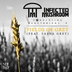 Fields of Grey (feat. Sasha Grey) - Single - Infected Mushroom