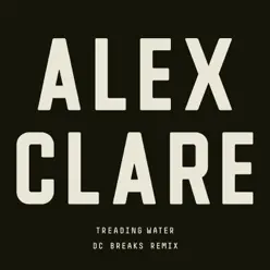 Treading Water (DC Breaks Remix) - Single - Alex Clare