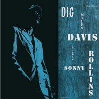 Miles Davis & Sonny Rollins - Dig (Remastered) artwork