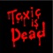 Toxic Is Dead - The Toxic Avenger lyrics