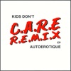 Kids Don't Care (Remixes) - EP