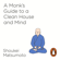 Shoukei Matsumoto - A Monk's Guide to a Clean House and Mind (Unabridged)