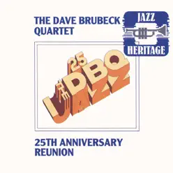 25th Anniversary Reunion - The Dave Brubeck Quartet 25th Anniversary Reunion - The Dave Brubeck Quartet