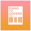 Piano TV Covers, Vol. 1