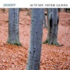 Autumn Never Leaves - EP
