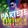Pártete la Cintura (feat. Inmortales Music) - Single album lyrics, reviews, download