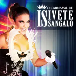 O Carnaval de Ivete Sangalo (Ao Vivo) - Ivete Sangalo