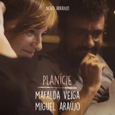 Planície (Novo Arranjo) [feat. Miguel Araújo] - Single - Mafalda Veiga