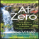 Joe Vitale - At Zero: The Final Secret to "Zero Limits" the Quest for Miracles Through Ho'oponopono