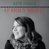 Kate Adams - O Holy Night