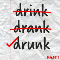 Drink Drank Drunk | A Grammar Show With A Drinking Problem podcast