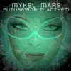 Futureworld Anthem - Single album lyrics, reviews, download