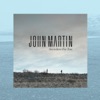 John Martin - Anywhere For You