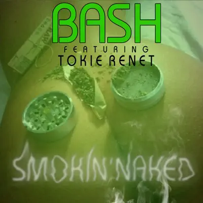 Smokin Naked (feat. Tokie Renet) - Single - Baby Bash