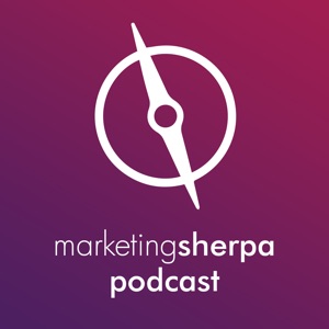 MarketingSherpa Podcast Episode #1: The role of the human connection in your marketing