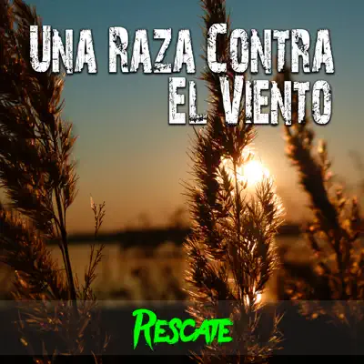 Una Raza Contra el Viento - Rescate