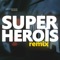 Super-Heróis (Remix) [feat. PapaMike] - Single