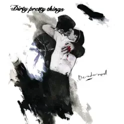 Deadwood (Live In Liverpool) - Single - Dirty Pretty Things