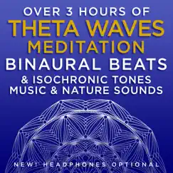 Over 3 Hours of Theta Waves Meditation Binaural Beats & Isochronic Tones Music & Nature Sounds by Binaural Beats Research & David & Steve Gordon album reviews, ratings, credits