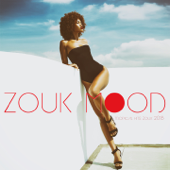 Zouk Mood (Tropical Hits Zouk 2018) - Verschillende artiesten