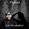 Lo Nuestro - FlyRasOfficial lyrics