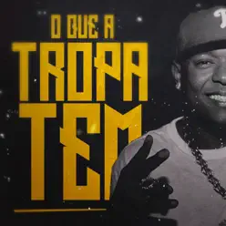 O Que a Tropa Tem - Mc Max