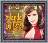 Yolanda del Rio - Ay Mamá los Que Te Dije!
