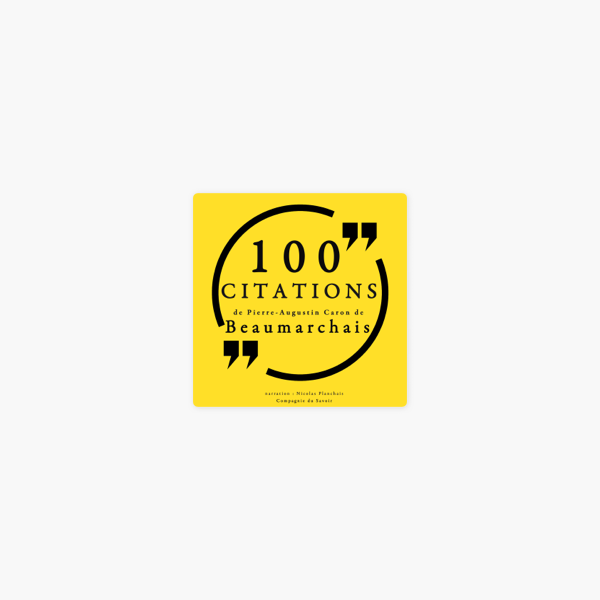 100 Citations De Pierre Augustin Caron De Beaumarchais On Apple Books