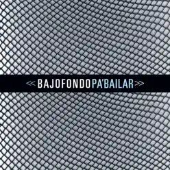 Pa' Bailar - EP - Bajofondo